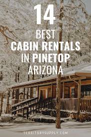 Select rental cabin_rentals_ moosetracks cabin_rentals_alley`s_hideaway cabin_rentals_alley`s_retreat cabin_rentals_antler_ridge cabin_rentals_dances with wolves* cabin_rentals_deer_crossing cabin_rentals_enchanted_cottage. 14 Best Cabin Rentals In Pinetop Lakeside Arizona Cabin Rentals Pinetop Cabin