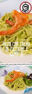 Pasta Con Crema Di Zucchine E Gamberi Ricette Zucchine Ricette Di Cucina