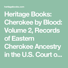 Heritage Books Cherokee By Blood Volume 2 Records Of