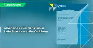 Advancing a Just Transition in Latin America and the Caribbean