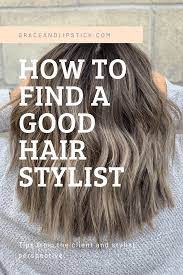 What kind of hairstyles do you like? How To Find A Good Hairstylist Vlog Grace And Lipstick Best Hair Stylist Hair Stylist Tips Best Hairdresser