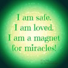 I Am Safe I Am Loved I Am A Magnet For Miracles Meditatemate Wealth Affirmations Affirmations Love Affirmations