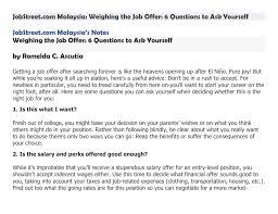 The sample below provides guidance, but please know that not all employers will be able to accommodate these kinds of requests. Jobstreet Com Malaysia Weighing The Job Offer 6 Questions To Ask