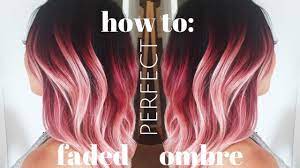 How To Do The Perfect Faded Ombre Youtube Pink Ombre Hair Ombre Hair Color Magenta Hair