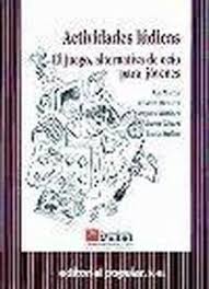 Juego que dijo hasbro walmart / set de juego troll. Libro Actividades Ludicas El Juego Alternativa De Ocio Para Jovenes Tiempo Libre Ana Et Al Martin Isbn 9788478841554 Comprar En Buscalibre