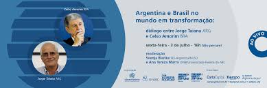 9 de agosto de 2021. Argentina E Brasil No Mundo Em Transformacao Dialogo Entre Jorge Taiana E Celso Amorim Fes Brasil