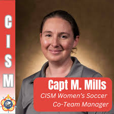 Please join us in welcoming the newly appointed Team Managers for the CISM  Women's Soccer Team, Major Kim O'Rourke, Captain Kelly Burton and Captain  Madeline Mills! Please watch for their bios today
