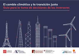 Las translation of transición in english. El Cambio Climatico Y La Transicion Justa Guia Para La Toma De Decisiones De Los Inversores Grantham Research Institute On Climate Change And The Environment