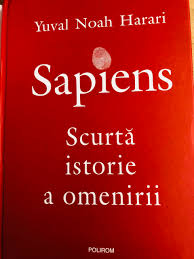 Cei care au construit o cultură, o istorie şi o lume astăzi aproape uitată: Yuval Noah Harari Sapiens ScurtÄƒ Istorie A Omenirii Adriana Zaharia
