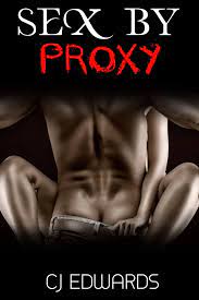 Sex By Proxy eBook by CJ Edwards - EPUB Book | Rakuten Kobo Greece