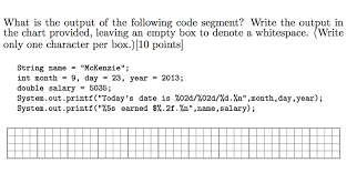 Solved What Is The Output Of The Following Code Segment