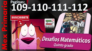 Busca tu tarea de desafíos matemáticos quinto grado: Desafios Matematicos Quinto Grado Matematicas 5 Pagina 109 110 111 112 Matematicas 5to Primaria Youtube