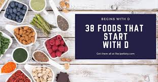 Why, recipe author, are you . 38 Foods That Start With D Recipefairy Com
