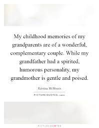 My Childhood Memories Of My Grandparents Are Of A Wonderful Picture Quotes