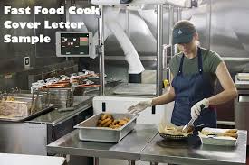 Apprentice chef resume getting your cv and cover letter right is a crucial step in applying for any job. Fast Food Cook Cover Letter Writing Guide Sample Cook Job Letters Clr
