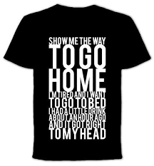Show Me The Way To Go Home Tshirt By Quotestoliveby On Etsy 19 99 Show Me The Way T Shirt No One Loves Me