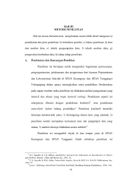 May 21, 2013 · di sisi lain, penelitian kualitatif berproses secara induktif, yakni prosesnya diawali dari upaya memperoleh data yang detail (riwayat hidup responden, life story, life sycle, berkenaan dengan topik atau masalah penelitian), tanpa evaluasi dan interpretasi, kemudian dikategori, diabstraksi serta dicari tema, konsep atau teori sebagai temuan. Bab Iii Metode Penelitian Pendekatan Dan Jenis Penelitian B Kehadiran Peneliti C Lokasi Penelitian D Data