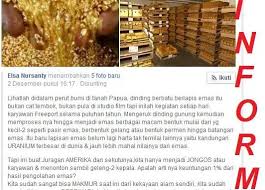 Mulai dari minyak bumi, tambang emas, pasir, batu, dan bara. Disinformasi Dokumentasi Dinding Berlapis Emas Freeport Turnbackhoax Id