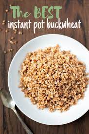 The Best Instant Pot Buckwheat Recipe Instant Pot Buckwheat Instant Pot Recipes Side Dish Recipes Healthy