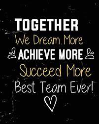 Together We Dream More Achieve More Succeed More Best Team Ever Appreciation Gifts For Emp Inspirational Teamwork Quotes Teamwork Quotes Employee Gifts