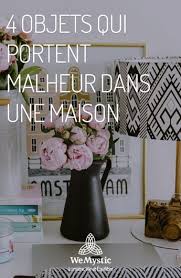 4 Objets Qui Portent Malheur Dans Une Maison Wemystic France Malheur Feng Shui Conseils Feng Shui