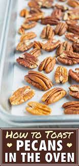 How To Toast Pecans Oven Roasted Or In A Pan Evolving Table Recipe Toasted Pecans Pecan Recipes Healthy Snacks Recipes