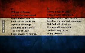Nominate as song of the day. Dutch National Anthem Translated In English Not My Own Translation I M Curious To Other Anthems 9gag