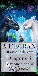 10 Raisons De Voir Dragons 3 Le Monde Cache Dragons Dragons 3 Dreamworks