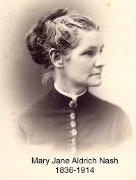 Willard Glover Nash was variously a sheriff, a county auditor and a  newspaper editor. He died in Maine, age 60, where he gone for health  purposes. He and wife, Mary Jane Aldrich,
