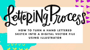 Illustrator specializes in vector graphics. How To Turn A Hand Lettered Sketch Into A Digital Vector Logo Using Illustrator Hand Lettering For Beginners