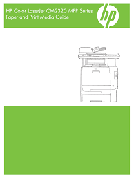 Téléchargez les dernier pilotes, firmware et logiciel pour votre hp color laserjet pro mfp m277n.ceci est le site officiel de hp pour télécharger gratuitement des pilotes pour vos produits hp computing and printing pour le système d'exploitation windows et mac. Hp Color Laserjet Cm2320 Mfp Paper And Print Media Guide Manualzz