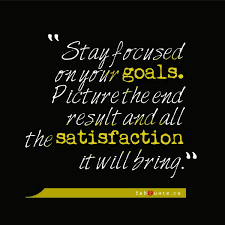Stay Focused On Your Goals Fabulous Quotes Focus On Goals Focus On Your Goals Focus Quotes