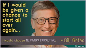 Bill Gates Quote On Network Marketing Network Marketing Quotes Network Marketing Quotes Motivation Network Marketing
