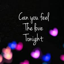 Can You Feel The Love Tonight Live Elton John Elton Hohn Can You Feel The Love Tonight Song Lyrics Song Lyrics Song Quotes Lyrics Song Lyrics