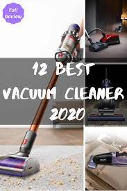 12 Best Vacuum Cleaners For 2020 Best Vacuum Vacuum Cleaner Good Vacuum Cleaner