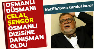 Ya bilimi adam gibi öğreneceksin ya bilimden gelen adamlara saygı göstereceksin! a.m. Netflix Ten Skandal Karar Osmanli Dusmani Celal Sengor U Osmanli Dizisine Danisman Yaptilar Son Dakika Haberler