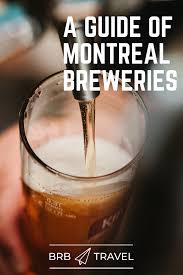 Check spelling or type a new query. A Guide Of The Best Montreal Breweries By A Local Brb Travel Blog