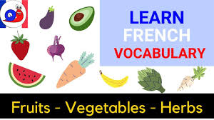 Learn Fruits And Vegetables In French Learn French Beginner Vocabulary Fruit List