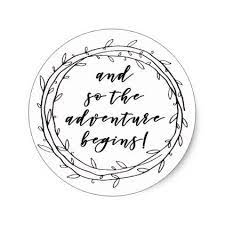 Check spelling or type a new query. The Adventure Begins Inspirational Script Quote Classic Round Sticker Zazzle Com In 2021 Scripting Quotes And So The Adventure Begins Graduation Stickers