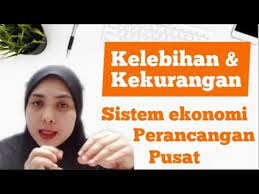 Sistem ini tidak bergantung pada hukum penawaran dan permintaan yang beroperasi dalam sistem ekonomi pasar. Ekonomi Tingkatan 4 Bab 1 Kelebihan Kelemahan Sistem Ekonomi Perancangan Pusat Youtube