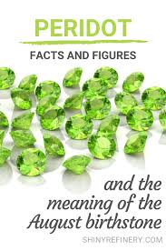 August Birthstone Meaning And Fun Facts About Peridot Gemstones In 2020 August Birth Stone Birthstones Peridot Gemstone