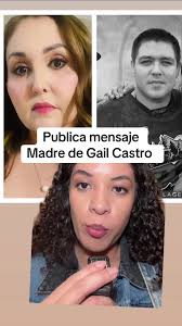 Mensaje de la madre de Gail Castro sobre Markitos Toys