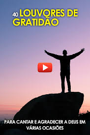 Página destinada a louvores interpretações musicalidade tudo em. Ouca 40 Louvores De Gratidao A Deus Musica De Louvor Musicas Gospel Para Ouvir Louvor Evangelico