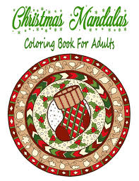See more ideas about mandala coloring pages, mandala coloring, mandala. Buy Christmas Mandalas Coloring Book For Adults 110 Unique Christmas Mandalas Coloring Pages Stress Relieving Christmas Mandala Designs For Adults Book Online At Low Prices In India Christmas Mandalas Coloring Book