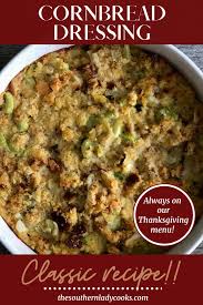 Soul food recipes like this deserve to be in either your christmas or thanksgiving menu. Cornbread Dressing The Southern Lady Cooks Dressing Recipes Thanksgiving Thanksgiving Recipes Side Dishes Soul Food Cornbread Dressing