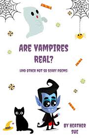 Sue mercer, jennifer mercer and rebekah mercer attend. Are Vampires Real And Other Not Too Scary Poems Kindle Edition By Sue Heather Children Kindle Ebooks Amazon Com