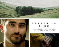 Helplessly In Love With Fictional Characters — Better in Time