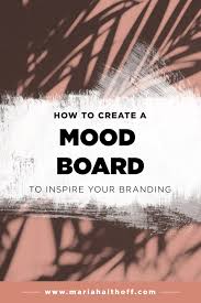 Create a blank mood boards photo collage. How To Create A Mood Board To Inspire Your Branding Mariah Althoff Graphic Design Freelancing Tips