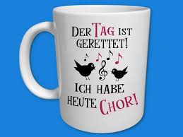 Chor Geschenk Tasse Singen Musik Noten Notenschlussel Spruch Chor Musiknoten Musik