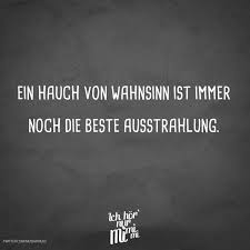 Ein Hauch Von Wahnsinn Ist Immer Noch Die Beste Ausstrahlung Visual Statements In 2020 Lustige Zitate Und Spruche Inspirierende Zitate Und Spruche Witzige Spruche